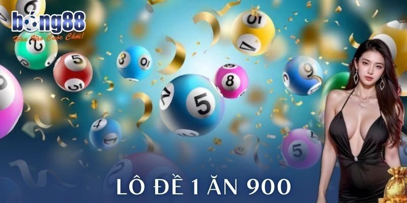 Khái niệm và sức hút của lô đề 1 ăn 900